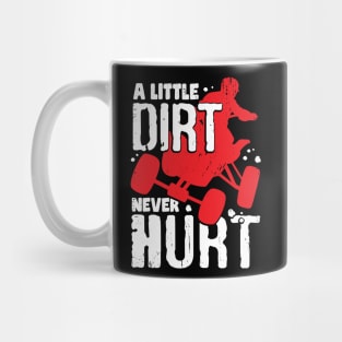 A Little Dirt Never Hurt ATV Quad Bike Rider Gift Mug